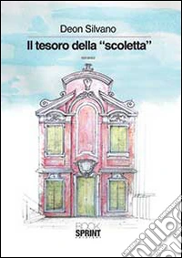 Il tesoro della «Scoletta»