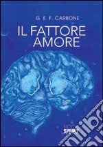 Il fattore amore libro