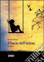 Il bacio dell'anima libro