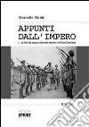 Appunti dall'impero... la fine del sogno coloniale italiano in Africa Orientale libro