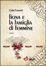 Fiona e la famiglia di femmine libro