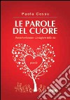 Le parole del cuore libro di Cossu Paola