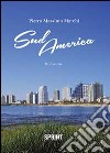 Sud America libro di Marchi Pietro Massimo