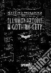 Illuminazioni a Gotham City libro di Palladino Minneci Massimo