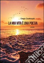 La mia vita è una poesia libro