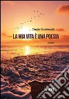 La mia vita è una poesia libro