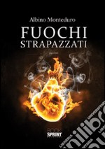 Fuochi strapazzati