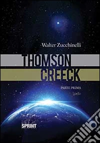 Thomson Creeck. Vol. 1