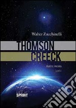 Thomson Creeck. Vol. 1 libro