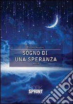 Sogno di una speranza libro