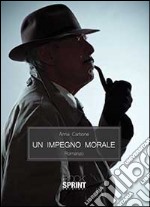 Un impegno morale libro