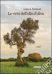 Le virtù dell'olio d'oliva libro