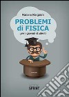 Problemi di fisica libro