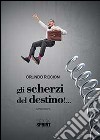 Gli scherzi del destino libro