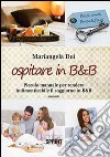 Ospitare in B&B libro di Dui Mariangela