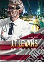 J. T. Levans. Una storia americana libro