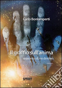 Il graffio sull'anima libro