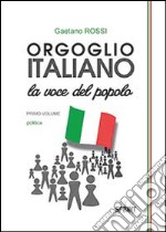 Orgoglio italiano. La voce del popolo libro