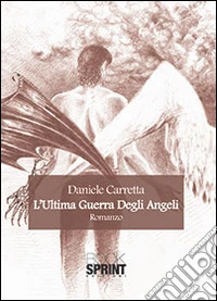 L'ultima guerra degli angeli libro