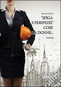 Sfiga e peripezie cose da donne...