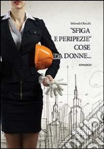 Sfiga e peripezie cose da donne... libro