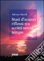 Stati d'animo riflessi tra scritti senza tempo