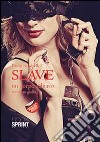 Slave. Un corpo schiavo libro di Sandrelli Paolo