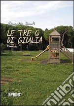 Le tre G di Giulia libro