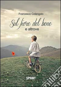 Sul fiore del bene