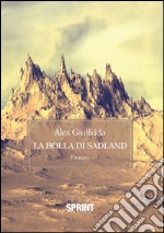 La bolla di Sadland libro