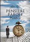 Pensieri parole poesie libro