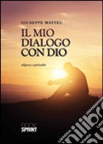 Il mio dialogo con Dio libro