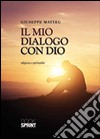 Il mio dialogo con Dio libro