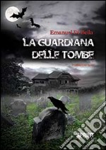 La guardiana delle tombe