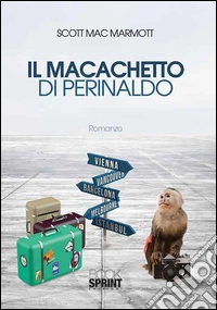 Il macachetto di Perinaldo libro