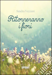 Ritorneranno i fiori libro