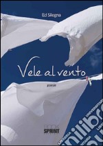 Vele al vento libro