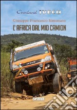 L'Africa dal mio camion libro