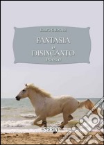 Fantasia e disincanto libro