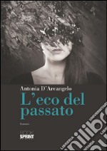 L'eco del passato libro