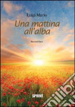 Una mattina all'alba