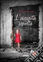 L'oscurità sepolta libro