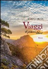 Viaggi di pensieri liberi libro