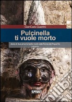 Pulcinella ti vuole morto libro