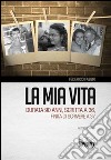 La mia vita durata 90 anni, scritta a 36, finita di scrivere a 37 libro