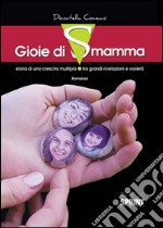 Gioie di Smamma libro