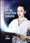 Di te non ho paura libro di Lea