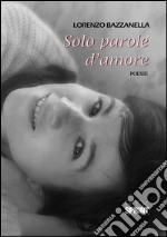 Solo parole d'amore libro