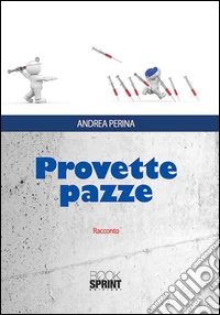 Provette pazze libro