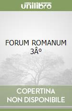 FORUM ROMANUM 3Â° libro